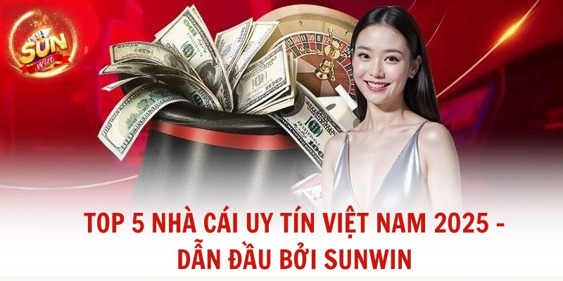 Top 5 nhà cái uy tín