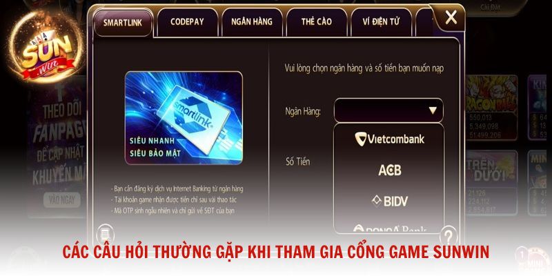 Các câu hỏi thường gặp khi tham gia cổng game Sunwin cho hội viên