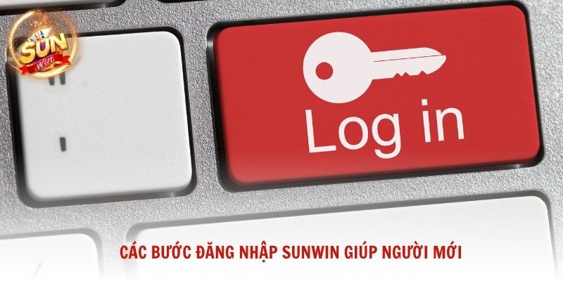 Các bước đăng nhập Sunwin giúp người mới thao tác dễ dàng