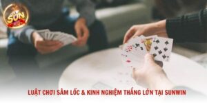 luật chơi Sâm Lốc